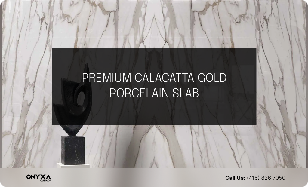 PREMIUM CALACATTA GOLD PORCELAIN SLAB